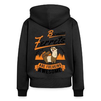 Because Ferrets are freaking awesome Frettchen - Frauen Premium Bio Zip Hoodie - Schwarz - Hinten - Julia (174cm)
