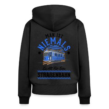 Man ist niemals zu alt für eine Straßenbahn - Frauen Premium Bio Zip Hoodie - Schwarz - Hinten - Julia (174cm)