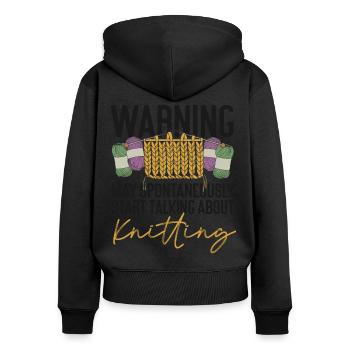 Knitting Knitter Warning May - Frauen Premium Bio Zip Hoodie - Schwarz - Hinten - Julia (174cm)