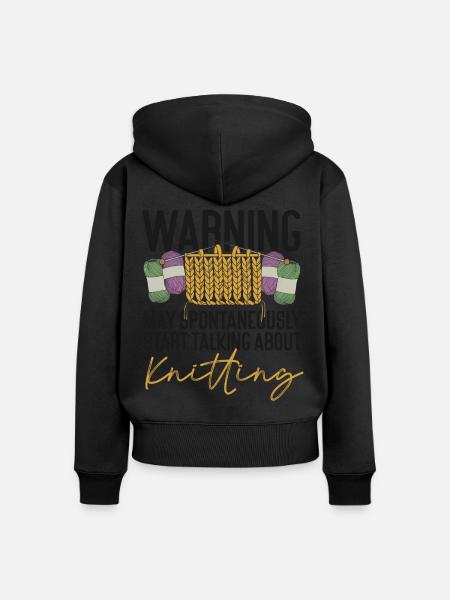 Knitting Knitter Warning May - Frauen Premium Bio Zip Hoodie - Schwarz