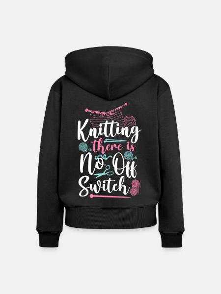 Knitting Knitter Knitting There Is - Frauen Premium Bio Zip Hoodie - Schwarz