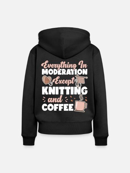 Knitting Knitter Coffee Everything - Frauen Premium Bio Zip Hoodie - Schwarz