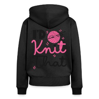 Knitting Knitter Pun I'd Knit That - Women's Premium Organic Zip Hoodie - black - Back - Julia (174cm)