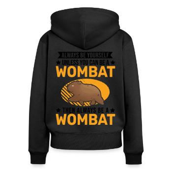 Always be yourself Wombat - Women's Premium Organic Zip Hoodie - black - Back - Julia (174cm)