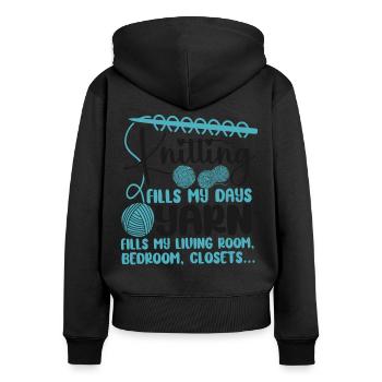 Knitting Knitter Knitting Fills My - Frauen Premium Bio Zip Hoodie - Schwarz - Hinten - Julia (174cm)