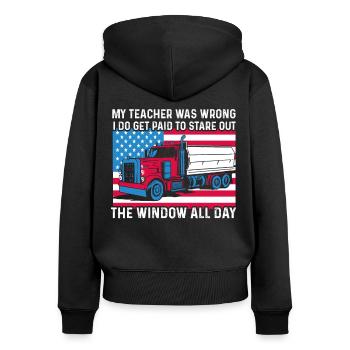 My Teacher was wrong LKW Fahrer Geschenk - Frauen Premium Bio Zip Hoodie - Schwarz - Hinten - Julia (174cm)