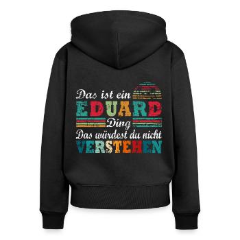 EDUARD Ding - Frauen Premium Bio Zip Hoodie - Schwarz - Hinten - Julia (174cm)
