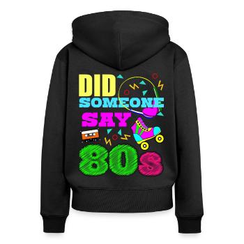 80s Disco 1980 Party 80s - Women's Premium Organic Zip Hoodie - black - Back - Julia (174cm)
