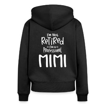 Ich bin nicht im Ruhestand Ich bin ein Profi Mimi - Frauen Premium Bio Zip Hoodie - Schwarz - Hinten - Julia (174cm)