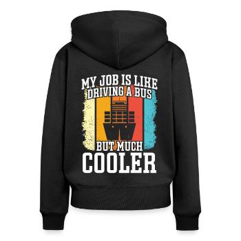 Captain Job Like Driving Bus But Cool Ship - Women's Premium Organic Zip Hoodie - black - Back - Julia (174cm)