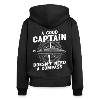 Captain A Good Captain Doesn't Need Compass Ship - Women's Premium Organic Zip Hoodie - black - Back - Julia (174cm)