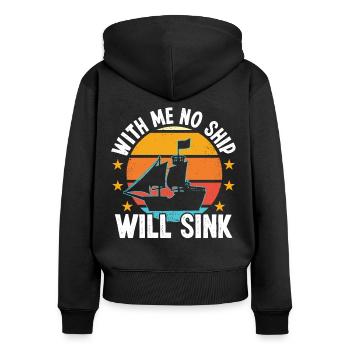 Kapitän With Me No Ship Will Sink Schiff Boot - Frauen Premium Bio Zip Hoodie - Schwarz - Hinten - Julia (174cm)