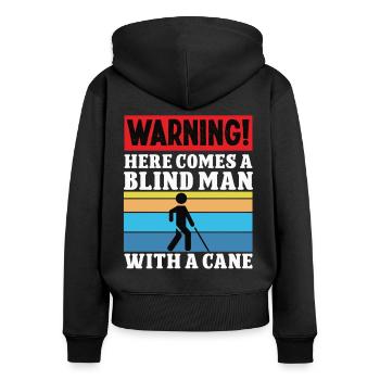 Blindheit Blind Man With Cane Blindness Awareness - Frauen Premium Bio Zip Hoodie - Schwarz - Hinten - Julia (174cm)