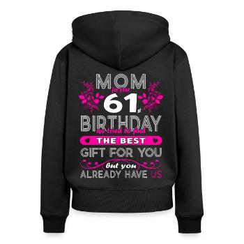 Funny Birthday Wishes Women 61st Birthday - Women's Premium Organic Zip Hoodie - black - Back - Julia (174cm)