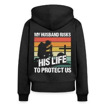 Soldier My Husband Risks His Life Military Army - Women's Premium Organic Zip Hoodie - black - Back - Julia (174cm)