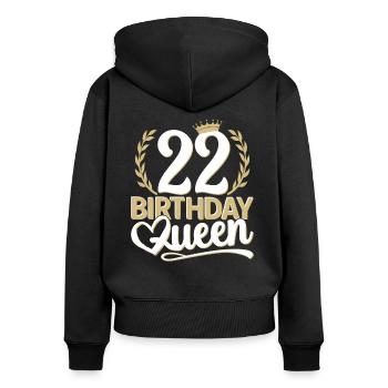 22nd birthday woman 22 years old 22nd 22er Queen - Women's Premium Organic Zip Hoodie - black - Back - Julia (174cm)