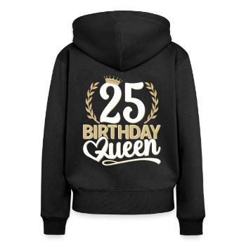 25. Geburtstag Frau 25 Jahre alt 25ter 25er Queen - Frauen Premium Bio Zip Hoodie - Schwarz - Hinten - Julia (174cm)