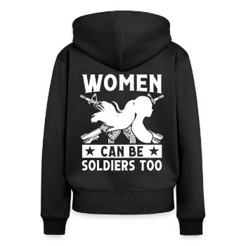 Soldat Women Can Be Soldiers Too Militär Armee - Frauen Premium Bio Zip Hoodie - Schwarz - Hinten - Julia (174cm)