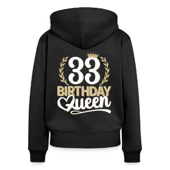 33. Geburtstag Frau 33 Jahre alt 33ter 33er Queen - Frauen Premium Bio Zip Hoodie - Schwarz - Hinten - Julia (174cm)
