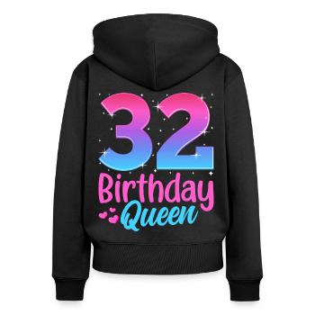 Birthday Queen 32 Geburtstag - Women's Premium Organic Zip Hoodie - black - Back - Julia (174cm)