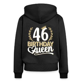 46th birthday woman 46 years old 46th 46er Queen - Women's Premium Organic Zip Hoodie - black - Back - Julia (174cm)