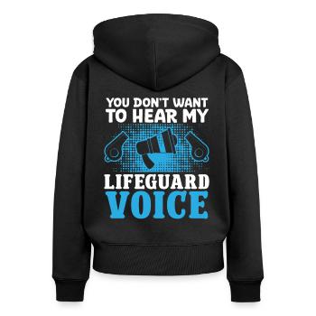 Rettungsschwimmer Dont Want Hear Lifeguard Voice - Frauen Premium Bio Zip Hoodie - Schwarz - Hinten - Julia (174cm)