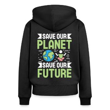 Environmental Activism Save Our Future Environmental Protection Earth - Women's Premium Organic Zip Hoodie - black - Back - Julia (174cm)