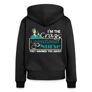 « Je suis l’infirmière de prison folle » - Sweat à capuche zippé Premium bio Femme - noir - Dos - Julia (174cm)