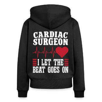 Cardiac Surgeon Let Beat Goes On Cardiac Surgery - Women's Premium Organic Zip Hoodie - black - Back - Julia (174cm)