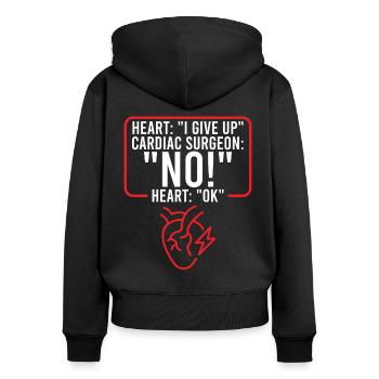 Herzchirurg Dont Give Up Herzchirurgie Kardiologe - Frauen Premium Bio Zip Hoodie - Schwarz - Hinten - Julia (174cm)