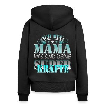Ich Bin Mama - Was SInd Deine Superkräfte? - Frauen Premium Bio Zip Hoodie - Schwarz - Hinten - Julia (174cm)