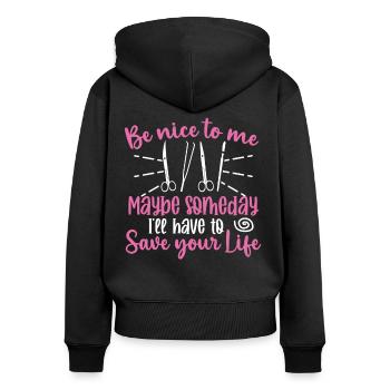 Brain Surgeon Be Nice To Me Neurosurgeon Surgery - Women's Premium Organic Zip Hoodie - black - Back - Julia (174cm)