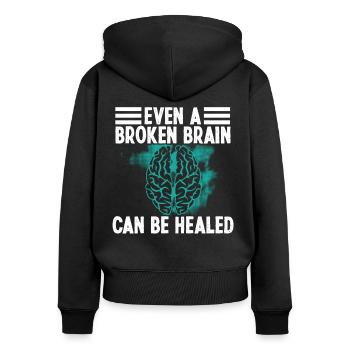 Brain Surgeon Broken Brain Can Be Healed Surgery - Women's Premium Organic Zip Hoodie - black - Back - Julia (174cm)