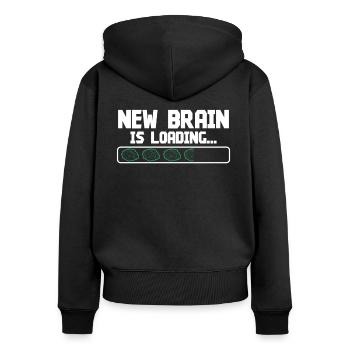 Brain Surgeon New Brain Is Loading Neurosurgeon - Women's Premium Organic Zip Hoodie - black - Back - Julia (174cm)