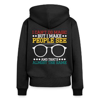 Optiker I Make People See Optometrie Augenarzt - Frauen Premium Bio Zip Hoodie - Schwarz - Hinten - Julia (174cm)
