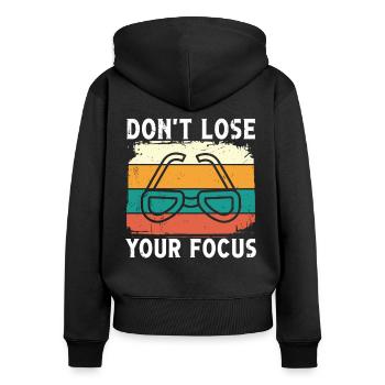Optiker Don't Lose Your Focus Optometrie Augenarzt - Frauen Premium Bio Zip Hoodie - Schwarz - Hinten - Julia (174cm)