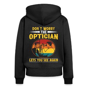 Optiker Optician Lets You See Again Optometrie - Frauen Premium Bio Zip Hoodie - Schwarz - Hinten - Julia (174cm)