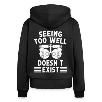 Optiker Seeing Too Well Doesn´t Exist Optometrie - Frauen Premium Bio Zip Hoodie - Schwarz - Hinten - Julia (174cm)