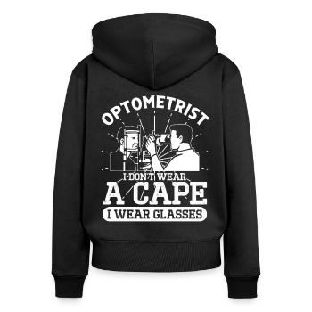Optiker Dont Wear A Cape Wear Glasses Optometrie - Frauen Premium Bio Zip Hoodie - Schwarz - Hinten - Julia (174cm)