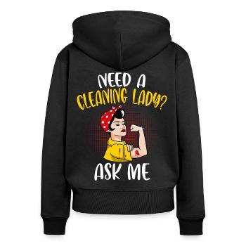 Need A Cleaning Lady - Frauen Premium Bio Zip Hoodie - Schwarz - Hinten - Julia (174cm)