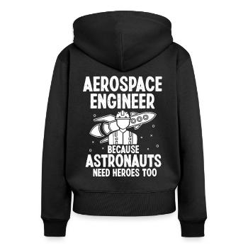 Aerospace Engineer Women Can Build Rockets Too - Women's Premium Organic Zip Hoodie - black - Back - Julia (174cm)