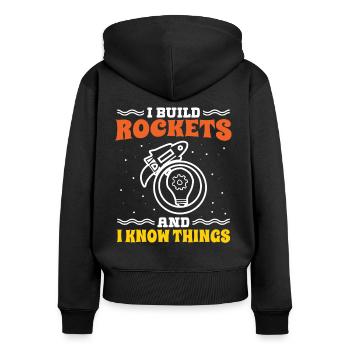 Aerospace Engineer Build Rockets And I Know Things - Women's Premium Organic Zip Hoodie - black - Back - Julia (174cm)