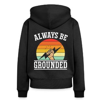 Elektriker Always Be Grounded Elektroingenieur - Frauen Premium Bio Zip Hoodie - Schwarz - Hinten - Julia (174cm)