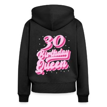 Birthday Queen 30 - Women's Premium Organic Zip Hoodie - black - Back - Julia (174cm)