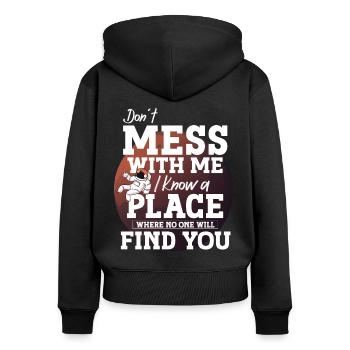 Astronaut Don ́t Mess With Me Spaceman Space - Women's Premium Organic Zip Hoodie - black - Back - Julia (174cm)