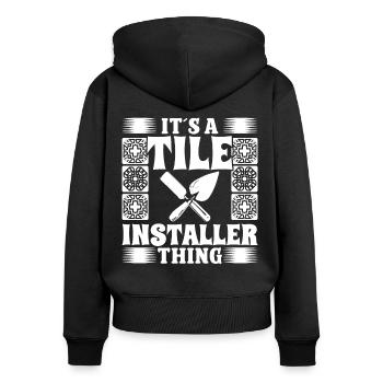 Fliesenleger Tile Installer Thing Bodenleger - Women's Premium Organic Zip Hoodie - black - Back - Julia (174cm)