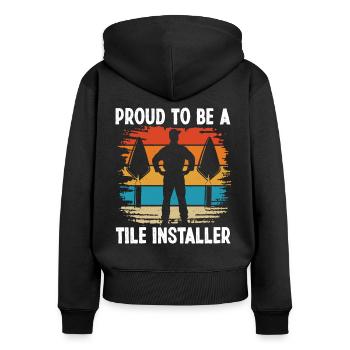 Flooring Proud Be Tile Installer - Women's Premium Organic Zip Hoodie - black - Back - Julia (174cm)
