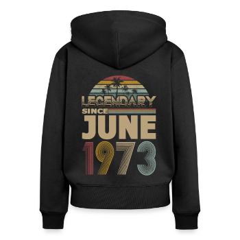 50th Birthday Year June 1973 Legendary 1973 - Women's Premium Organic Zip Hoodie - black - Back - Julia (174cm)