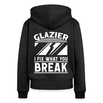 Glaser Glazier Fix What You Break Glaserarbeiter - Women's Premium Organic Zip Hoodie - black - Back - Julia (174cm)