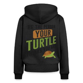 Sea Turtle Tortoise Be The Person - Frauen Premium Bio Zip Hoodie - Schwarz - Hinten - Julia (174cm)